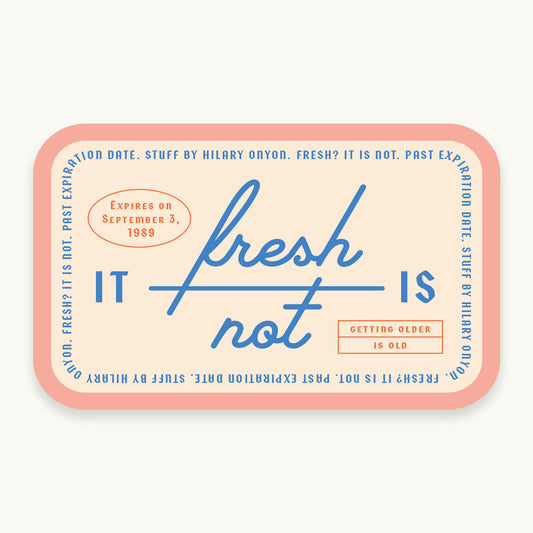 Not Fresh Sticker